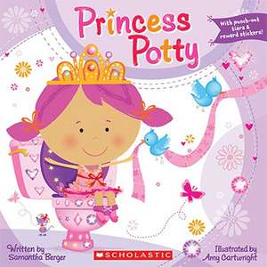 Princess Potty [With Sticker(s) and Punch-Out(s)] de Samantha Berger