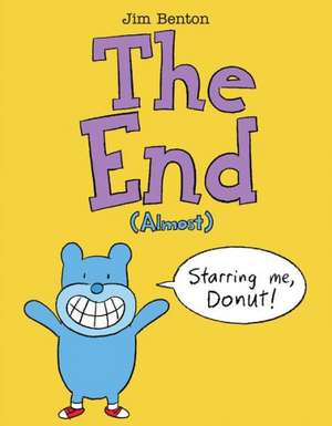 The End (Almost) de Jim Benton