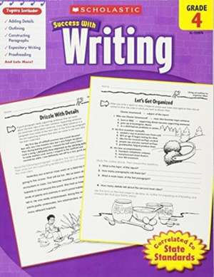 Scholastic Success with Writing, Grade 4 de Barbara Adams