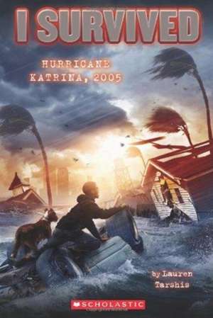 I Survived Hurricane Katrina, 2005 de Lauren Tarshis