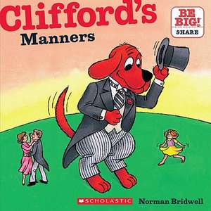 Clifford's Manners de Norman Bridwell