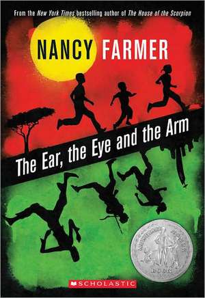 The Ear, the Eye, and the Arm de Nancy Farmer