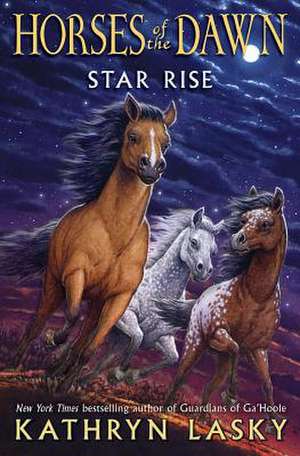 Star Rise (Horses of the Dawn #2) de Kathryn Lasky