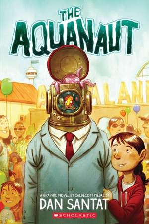 The Aquanaut: A Graphic Novel de Dan Santat