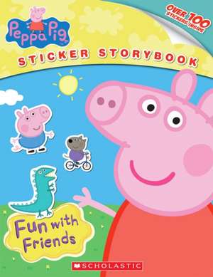 Peppa Pig: Fun with Friends de Inc Scholastic