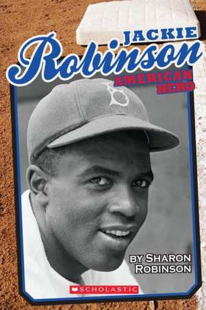 Jackie Robinson: American Hero de Sharon Robinson