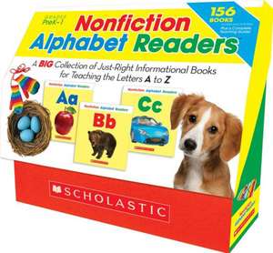 Nonfiction Alphabet Readers: A Big Collection of Just-Right Informational Books for Teaching the Letters A to Z de Liza Charlesworth