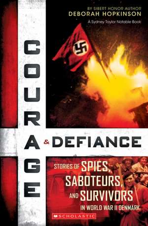 Courage & Defiance de Deborah Hopkinson