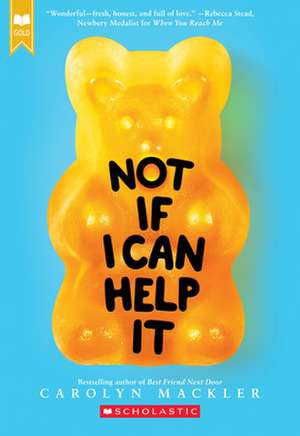 Not If I Can Help It (Scholastic Gold) de Carolyn Mackler