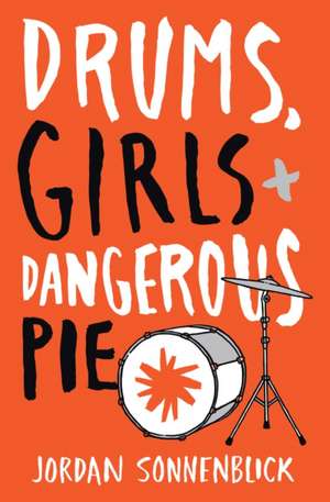 Drums, Girls, and Dangerous Pie de Jordan Sonnenblick