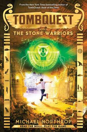 The Stone Warriors (Tombquest, Book 4) de Michael Northrop