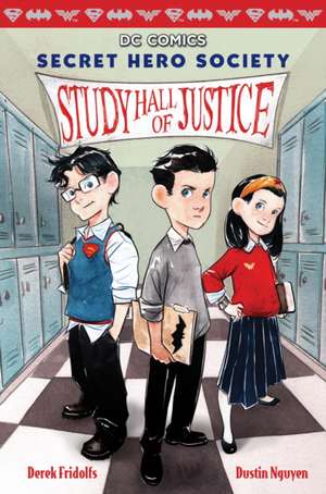 Study Hall of Justice (DC Comics: Secret Hero Society #1) de Derek Fridolfs