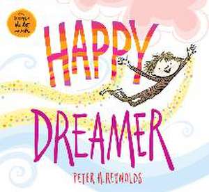 Happy Dreamer de Peter H. Reynolds