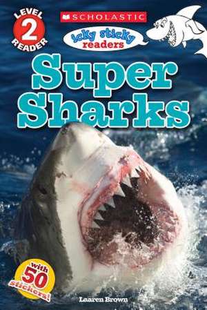 Icky Sticky: Super Sharks de Laaren Brown