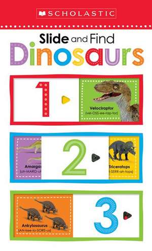 Dinosaurs 123: Scholastic Early Learners (Slide and Find) de Scholastic