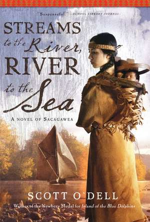 Streams to the River, River to the Sea de Scott O'Dell