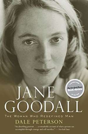 Jane Goodall: The Woman Who Redefined Man de Dale Peterson