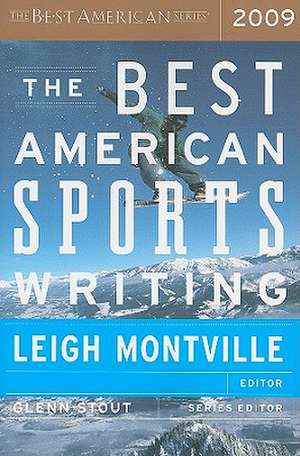 The Best American Sports Writing 2009 de Leigh Montville