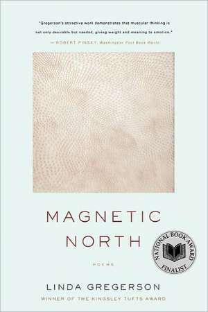 Magnetic North de Linda Gregerson