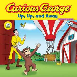 Curious George Up, Up, and Away (CGTV 8x8) de H. A. Rey