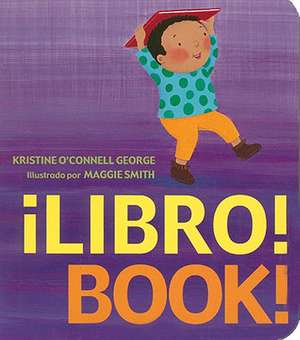 ?Libro! / Book! de Kristine O'Connell George