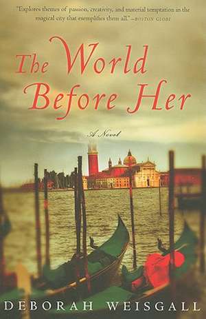 The World Before Her de Deborah Weisgall