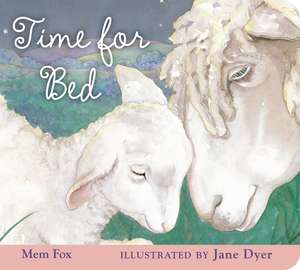 Time for Bed Padded Board Book de Mem Fox