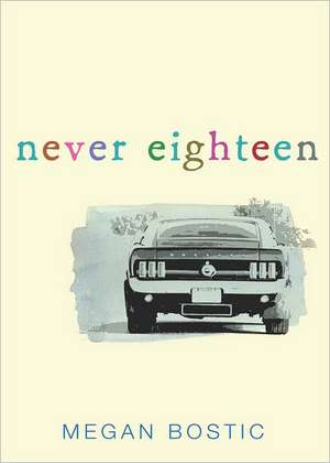 Never Eighteen de Megan Bostic