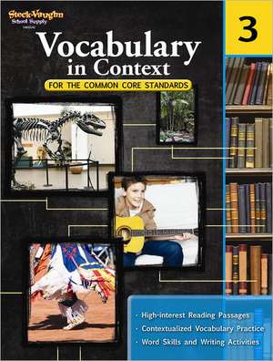 Vocabulary in Context for the Common Core Standards, Grade 3 de Steck-Vaughn Company