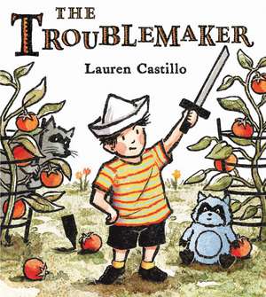 The Troublemaker de Lauren Castillo