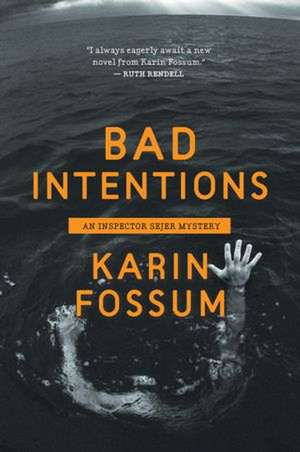 Bad Intentions, 7 de Karin Fossum