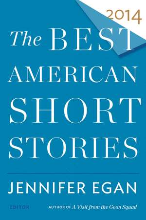 The Best American Short Stories 2014 de Jennifer Egan