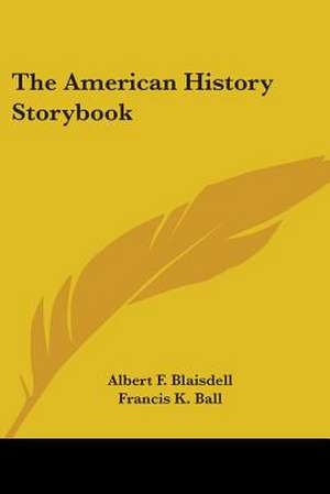 The American History Storybook de Albert F. Blaisdell