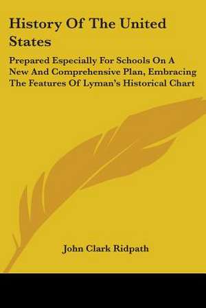 History Of The United States de John Clark Ridpath