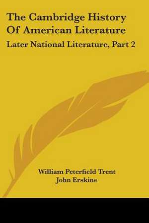 The Cambridge History Of American Literature de John Erskine