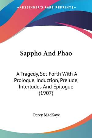 Sappho And Phao de Percy Mackaye