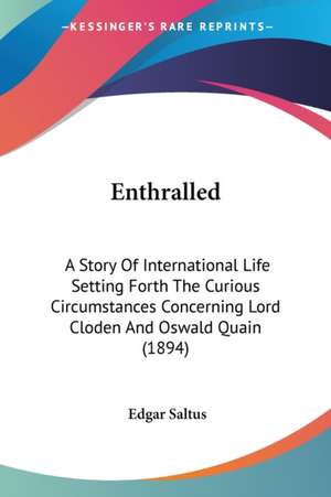 Enthralled de Edgar Saltus