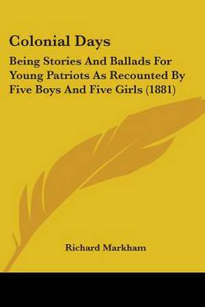 Colonial Days de Richard Markham