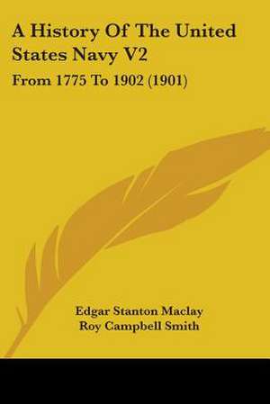 A History Of The United States Navy V2 de Edgar Stanton Maclay