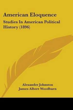 American Eloquence de Alexander Johnston