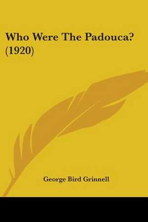 Who Were The Padouca? (1920) de George Bird Grinnell