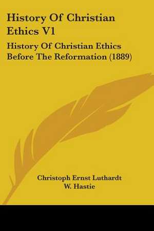 History of Christian Ethics V1 de Christoph Ernest Luthardt