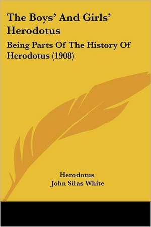 The Boys' And Girls' Herodotus de Herodotus