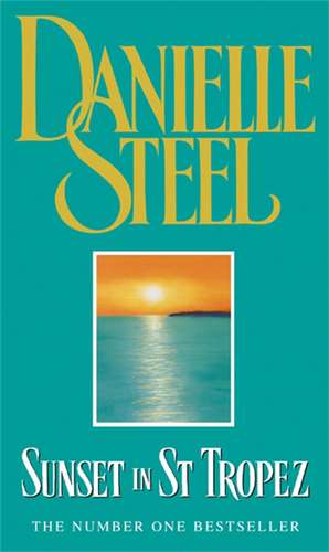 Sunset in St Tropez de Danielle Steel