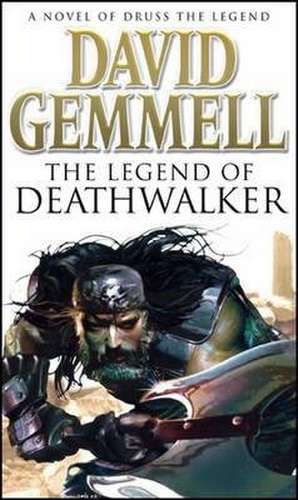 The Legend of Deathwalker de David Gemmell