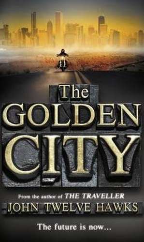 The Golden City de John Twelve Hawks