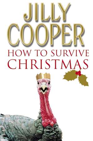 Cooper, J: How to Survive Christmas de Jilly Cooper