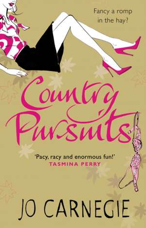 Country Pursuits. Jo Carnegie de Jo Carnegie