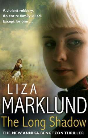 The Long Shadow de Liza Marklund