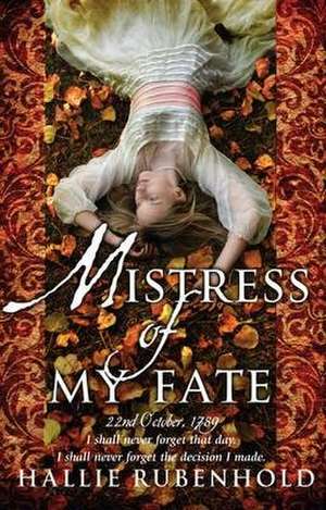 Mistress of My Fate de Hallie Rubenhold